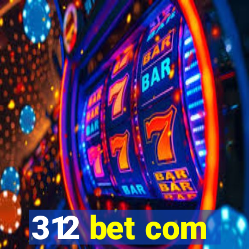 312 bet com